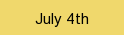 July 4th