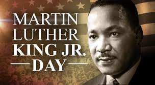 Martin Luther King, Jr. Day - Monday Jan 20